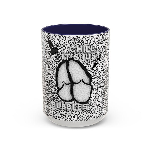 Chill It's Just Bubbles Accent Coffee Mug (11, 15oz)