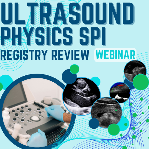 LIVE WEBINAR Ultrasound Physics SPI Registry Review - October 2025