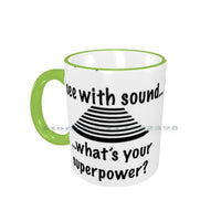 I See With Sound Sonographer Ceramic Coffee Mug